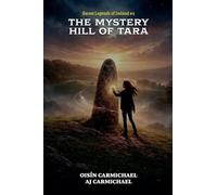 The Mystery Hill of Tara: 1