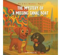 The Mystery of a Missing Canal Boat: A Gentle Mystery That Builds Curiosity, Courage, and Community