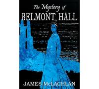 The Mystery of Belmont Hall: A Gothic Romance