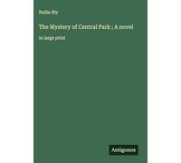 The Mystery of Central Park ; A novel: in large print
