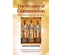 The Mystery of Communion: Encountering the Trinity