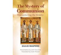 The Mystery of Communion: Encountering the Trinity