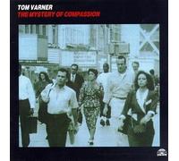 The Mystery Of Compassion by Tom Varner