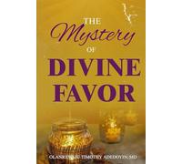 The Mystery Of Divine Favor