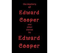 the mystery of Edward Cooper