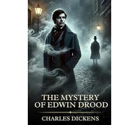 The Mystery of Edwin Drood: Timeless Edition Featuring Authentic Illustrations