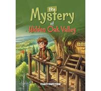 The Mystery of Hidden Oak Valley