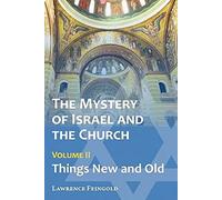 Lawrence Feingold The Mystery of Israel and the Church, Vol. 2 (Tascabile)