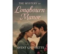 The Mystery of Longbourn Manor: A Pride and Prejudice Variations