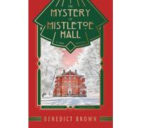 The Mystery of Mistletoe Hall: A Standalone 1920s Christmas Mystery: 4
