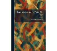 The Mystery of "Mr. W. H."
