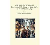 The Mystery of Murray Davenport: A Story of New York at the Present Day