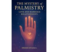 The Mystery of Palmistry - Love and Marriage Relationships