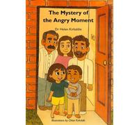 The Mystery of the Angry Moment
