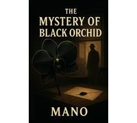 The Mystery of the Black Orchid: 9
