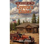 The Mystery of the Coyote's Ember