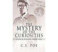 C S Poe The Mystery of the Curiosities (Tascabile) Snow & Winter