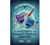 The Mystery of the Dramaturgical Dagger (New Three Investigators)