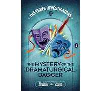 The Mystery of the Dramaturgical Dagger (New Three Investigators)