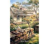 The Mystery of the Drop Dead Gardeners