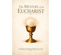 The Mystery of the Eucharist