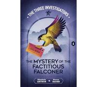 The Mystery of the Factitious Falconer (New Three Investigators)
