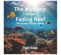 “The Mystery Of The Fading Reef": The Ocean Friends