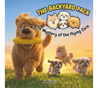 The Mystery of the Flying Corn: A Funny Story About Friendship and Sharing for Kids Ages 3-5