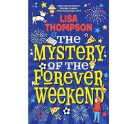 The Mystery of the Forever Weekend