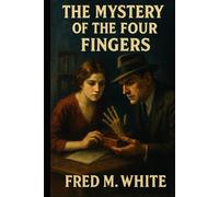 The Mystery of the Four Fingers: Original Version