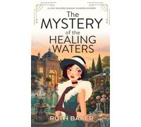 The Mystery of the Healing Waters: A 1920s Murder Mystery: 7