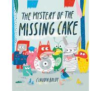 The Mystery of the Missing Cake: Claudia Boldt