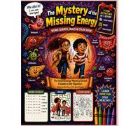 The Mystery of the Missing Energy: A Fun Detective Adventure Through the Human Digestive System