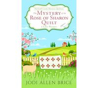 The Mystery of the Rose of Sharon Quilt