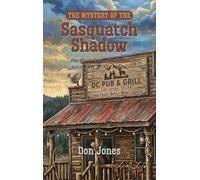 The Mystery of the Sasquatch Shadow