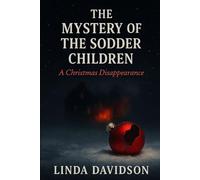 The Mystery of the Sodder Children: A Christmas Disappearance: 1