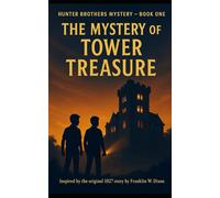 The Mystery of the Tower Treasure: A Hunter Brothers Mystery