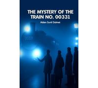 The Mystery Of The Train no. 00331: The Journey where friendship meets sacrifice. A heart touching story
