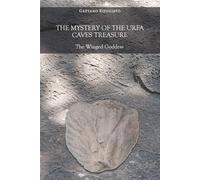 The mystery of the Urfa caves treasure. The winged goddess