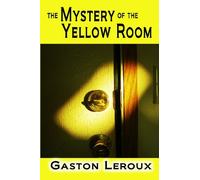 The Mystery of the Yellow Room