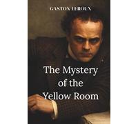 The Mystery of the Yellow Room (Minerva Classics)