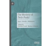 The Mystery of Twin Peaks: Signs - Worlds - References: Signs - Worlds - References