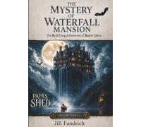 The Mystery of Waterfall Mansion