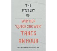 The Mystery of Why Her ''Quick Shower'' Takes an Hour: Gag Gifts For Men, Funny Lined Notebook Journal, Fake Book Cover, Gag Book Covers, Couple Joke Books