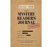 The Mystery Reader's Journal: A Suspect Tracker, Clue Log and Reading Record for Crime and Thriller Readers