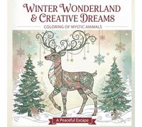 The Mystic Animals Winter Coloring Book | Calm, Detailed & Dreamy Designs for Stress Relief and Creative Escape: Mindful Coloring Pages for Relaxation, Perfect for Teens, Adults and all Age Groups