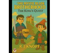 The Mystic Blade Brotherhood: The King's Quest: 1
