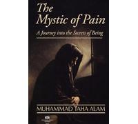 The Mystic of Pain: A Journey into the Secrets of Being