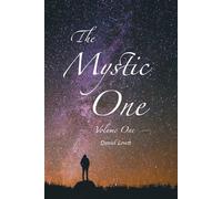 The Mystic One: Experience the Mystery of Christ, Enjoy a Relationship with God