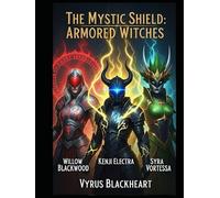 The Mystic Shield: Armored Witches